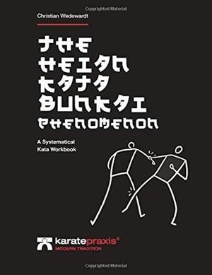 HEIAN KATA BUNKAI PHENOMENON, THE | 9783751935494 | WEDEWARDT, CHRISTIAN