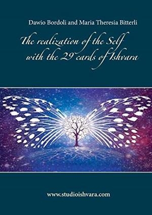 REALIZATION OF THE SELF WITH THE 29 CARDS OF ISHVARA, THE | 9783750402591 | BORDOLI, DAWIO / BITTERLI, MARIA THERESIA