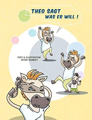 THEO SAGT WAS ER WILL | 9783749471638 | SCHMIDT, PETER
