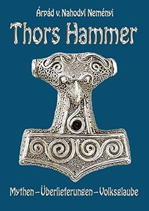 THORS HAMMER | 9783750413894 | BARON VON NAHODYL NEMENYI, ARPAD