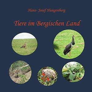 TIERE IM BERGISCHEN LAND | 9783750425071 | HUNGENBERG, HANS-JOSEF