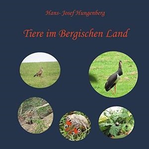 TIERE IM BERGISCHEN LAND | 9783750424265 | HUNGENBERG, HANS-JOSEF