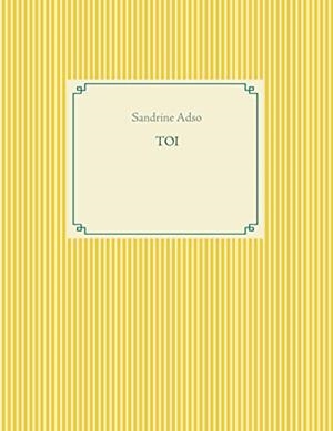 TOI | 9782322223374 | ADSO, SANDRINE