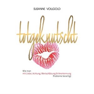 TOTGEKNUTSCHT | 9783748198765 | VOLLGOLD, SUSANNE