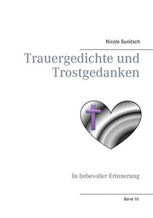 TRAUERGEDICHTE UND TROSTGEDANKEN | 9783750403024 | SUNITSCH, NICOLE
