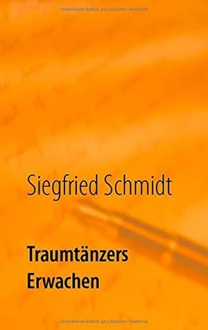 TRAUMTÄNZERS ERWACHEN | 9783749482955 | SCHMIDT, SIEGFRIED