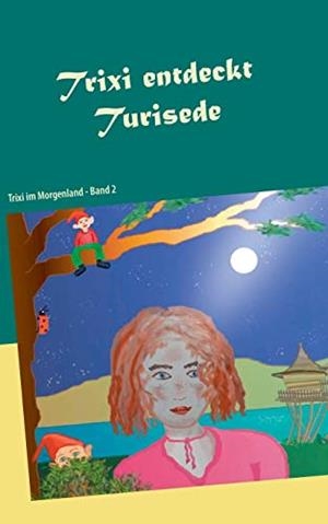TRIXI ENTDECKT TURISEDE | 9783749452576 | WOHLWILL, PHILIPP