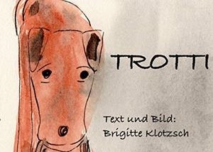 TROTTI | 9783748107224 | KLOTZSCH, BRIGITTE