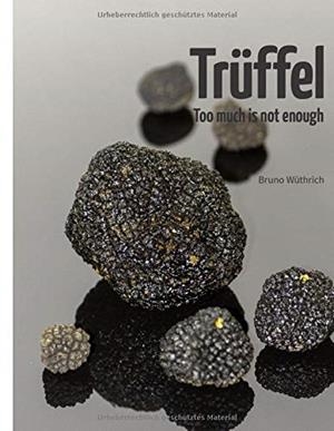 TRUFFEL | 9783750461888 | WUTHRICH, BRUNO