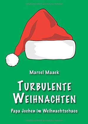 TURBULENTE WEIHNACHTEN | 9783741285172 | MAACK, MARCEL