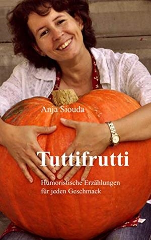 TUTTIFRUTTI | 9783749482450 | SIOUDA, ANJA