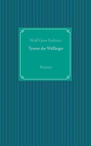 TYRONE DER WALFÄNGER | 9783749435012 | FACKINER, WULF GERO