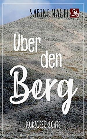 ÜBER DEN BERG | 9783750419360 | NAGEL, SABINE