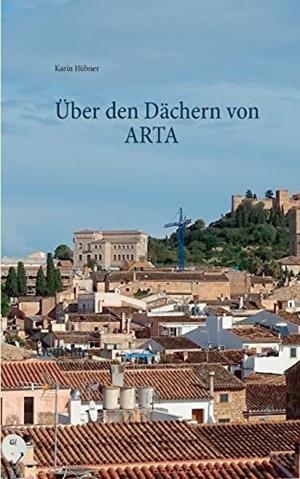 ÜBER DEN DÄCHERN VON ARTA | 9783750434899 | HUBNER, KARIN