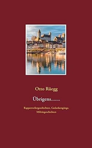 UBRIGENS....... | 9783744849036 | RUEGG, OTTO