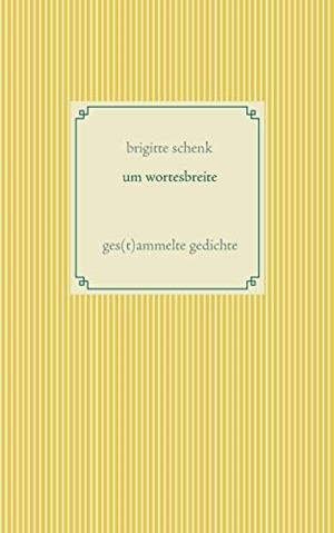UM WORTESBREITE | 9783750409668 | SCHENK, BRIGITTE
