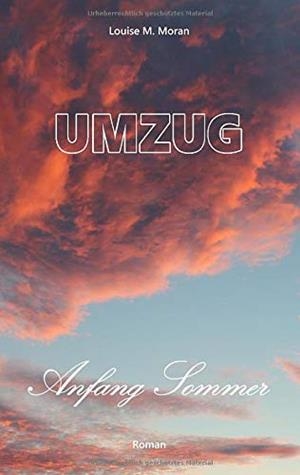 UMZUG ANFANG SOMMER | 9783735758880 | MORAN, LOUISE M.