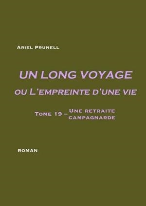 LONG VOYAGE OU L'EMPREINTE D'UNE VIE - TOME 19, UN | 9782322186976 | PRUNELL, ARIEL