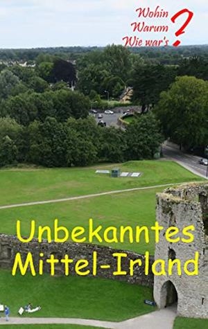UNBEKANNTES MITTEL-IRLAND | 9783748197003 | FISCHER, UTE / SIEGMUND, BERNHARD