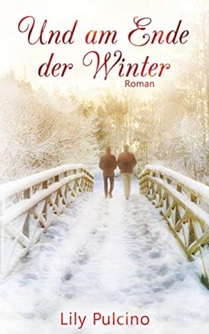 UND AM ENDE DER WINTER | 9783749499557 | PULCINO, LILY