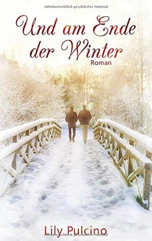 UND AM ENDE DER WINTER | 9783749448517 | PULCINO, LILY