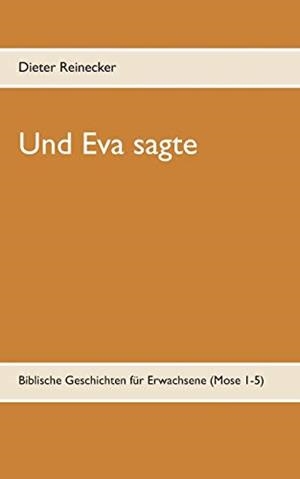 UND EVA SAGTE | 9783738629118 | REINECKER, DIETER