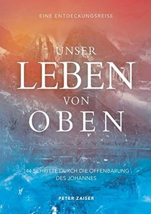 UNSER LEBEN VON OBEN | 9783749428687 | ZAISER, PETER