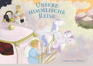 UNSERE HIMMLISCHE REISE | 9783749423842 | WESTE, CHRISTINA
