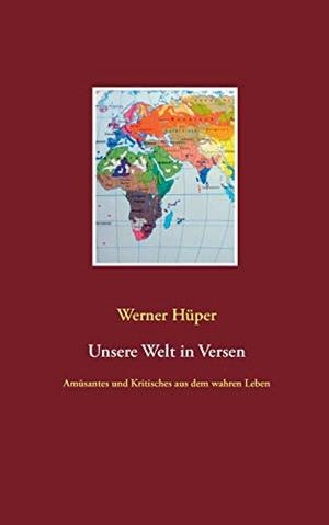UNSERE WELT IN VERSEN | 9783750430471 | HUPER, WERNER
