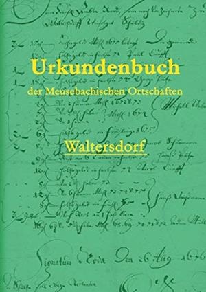 URKUNDENBUCH DER MEUSEBACHISCHEN ORTSCHAFTEN - WAL | 9783752896411 | SAUPE, PIETER