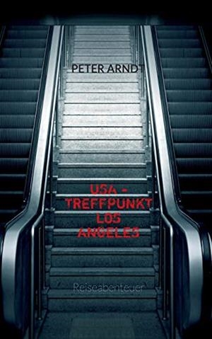 USA - TREFFPUNKT  LOS ANGELES | 9783750461673 | ARNDT, PETER