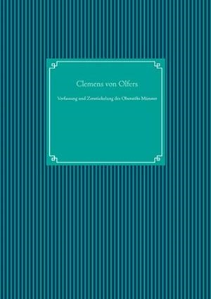 VERFASSUNG UND ZERSTÜCKELUNG DES OBERSTIFTS MÜNSTER | 9783738643701 | VON OLFERS, CLEMENS