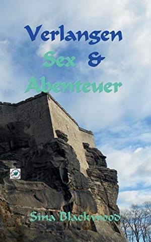 VERLANGEN, SEX & ABENTEUER | 9783746074313 | BLACKWOOD, SINA