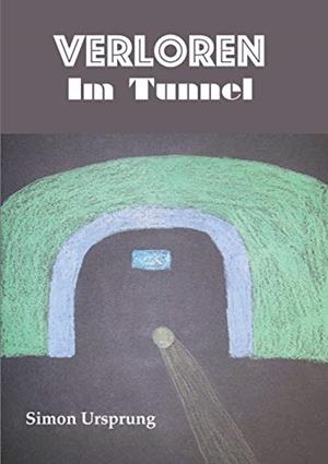 VERLOREN IM TUNNEL | 9783746019017 | URSPRUNG, SIMON