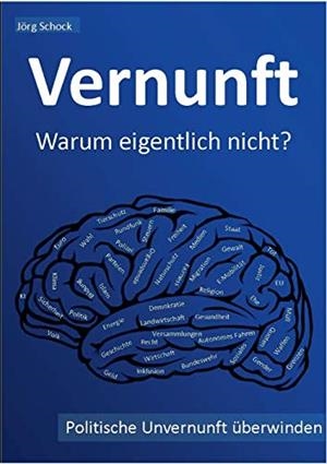 VERNUNFT - WARUM EIGENTLICH NICHT? | 9783750460645 | SCHOCK, JORG