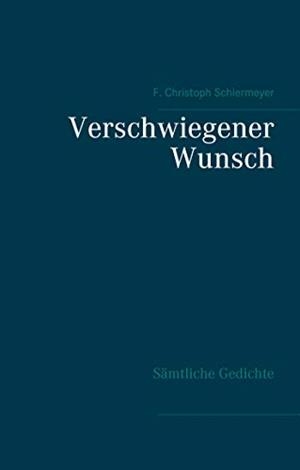 VERSCHWIEGENER WUNSCH | 9783752887044 | SCHIERMEYER, F. CHRISTOPH