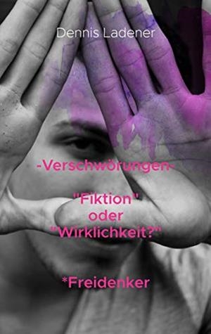 VERSCHWÖRUNGEN | 9783751921121 | LADENER, DENNIS