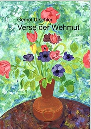 VERSE DER WEHMUT | 9783749481699 | URSCHLER, GERNOT