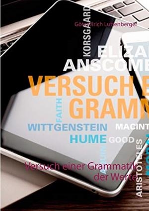 VERSUCH EINER GRAMMATIK DER WERTE | 9783750419704 | LUTTENBERGER, GOTZ-ULRICH