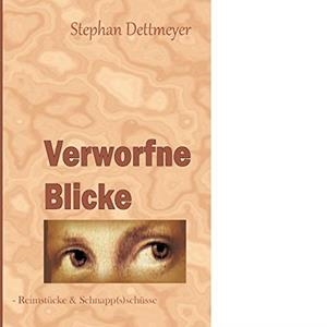 VERWORFNE BLICKE | 9783749470785 | DETTMEYER, STEPHAN