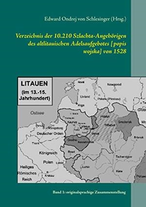 VERZEICHNIS DER 10.210 SZLACHTA-ANGEHÖRIGEN DES ALTLITAUISCHEN ADELSAUFGEBOTES [POPIS WOJSKA] VON 1528 | 9783752840711 | VON SCHLESINGER (HRSG.), EDWARD ONDREJ