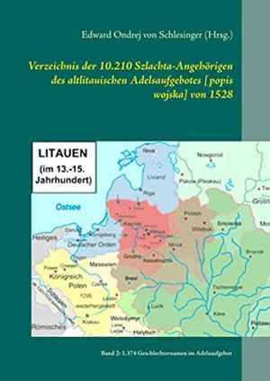 VERZEICHNIS DER 10.210 SZLACHTA-ANGEHÖRIGEN DES ALTLITAUISCHEN ADELSAUFGEBOTES [POPIS WOJSKA] VON 1528 | 9783749449064 | VON SCHLESINGER, EDWARD ONDREJ (HRSG.)