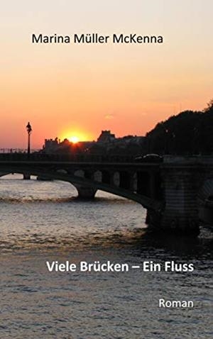 VIELE BRÜCKEN - EIN FLUSS | 9783749497898 | MULLER MCKENNA, MARINA