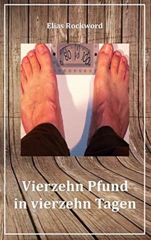 VIERZEHN PFUND IN VIERZEHN TAGEN | 9783752806632 | ROCKWORD, ELIAS
