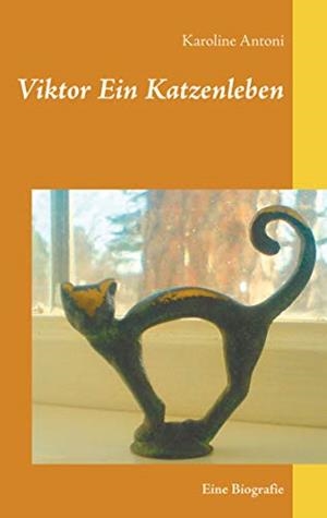VIKTOR EIN KATZENLEBEN | 9783750487130 | ANTONI, KAROLINE