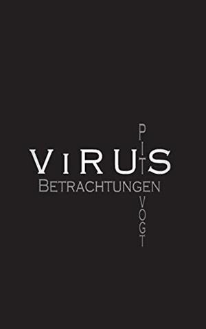 VIRUS - KRANKE WELT | 9783750493247 | VOGT, PIT