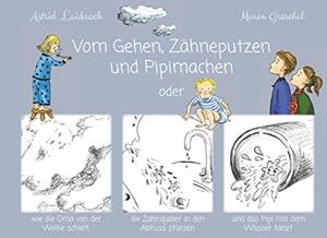 VOM GEHEN, ZÄHNEPUTZEN UND PIPIMACHEN | 9783734783722 | LEISBROCK, ASTRID
