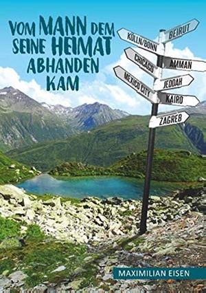 VOM MANN, DEM SEINE HEIMAT ABHANDEN KAM | 9783749403714 | EISEN, MAXIMILIAN
