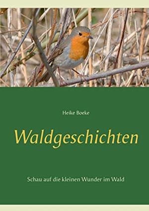 WALDGESCHICHTEN | 9783751906722 | BOEKE, HEIKE