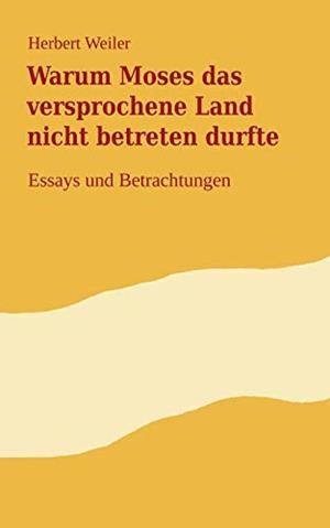 WARUM MOSES DAS VERSPROCHENE LAND NICHT BETRETEN D | 9783743196421 | WEILER, HERBERT